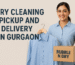 Dry Cleaning Pickup and Delivery in Gurgaon
